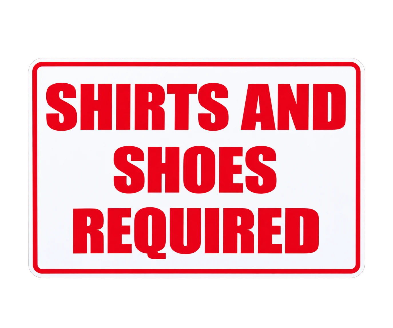 Shirts and Shoes Required